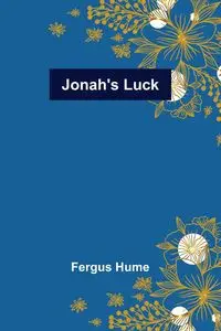 Jonah's Luck - Hume Fergus