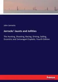 Jorrocks' Jaunts and Jollities - John Jorrocks