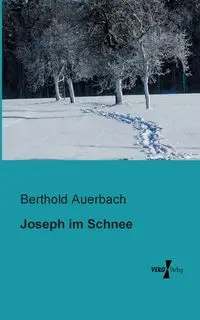 Joseph im Schnee - Auerbach Berthold