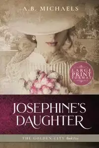 Josephine's Daughter - Michaels A.B.