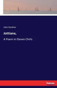 Jottiana, - John Gardner