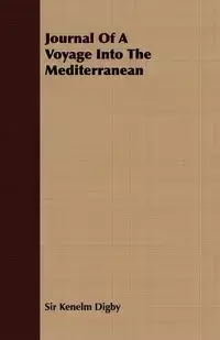 Journal of a Voyage Into the Mediterranean - Digby Kenelm