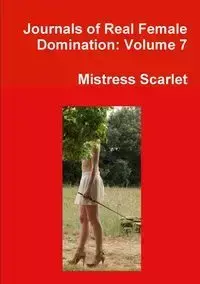 Journals of Real Female Domination - Scarlet Mistress