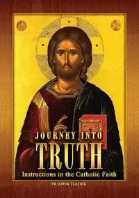 Journey Into Truth - John Flader