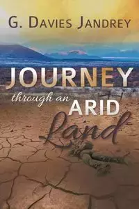 Journey Through an Arid Land - Gayle Jandrey
