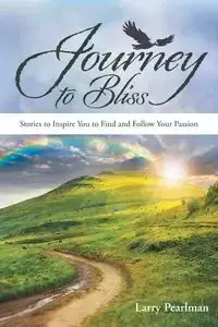 Journey to Bliss - Larry Pearlman