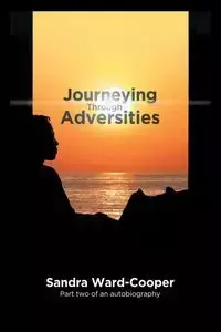 Journeying Through Adversities - Sandra Ward-Cooper