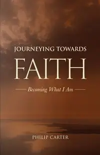 Journeying Towards Faith - Carter Philip