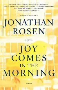 Joy Comes in the Morning - Jonathan Rosen