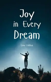 Joy in Every Dream - Liblikas Liina