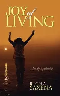 Joy of Living - Saxena Richa