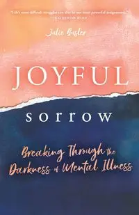 Joyful Sorrow - Julie Busler