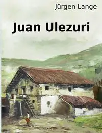 Juan Ulezuri - Lange Jürgen