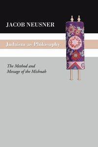 Judaism as Philosophy - Jacob Neusner