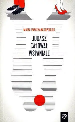 Judasz całował wspaniale - Maira Papathanasopoulou