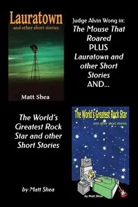 Judge Alvin Wong in 'The Mouse That Roared' plus 'Lauratown and other Short Stories' and 'The World's Greatest Rock Star' and other Short Stories - Shea Matt