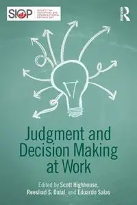 Judgment and Decision Making at Work - Highhouse Scott