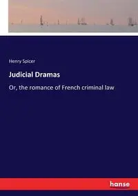 Judicial Dramas - Henry Spicer