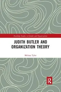 Judith Butler and Organization Theory - Tyler Melissa