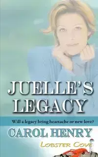 Juelle's Legacy - Henry Carol