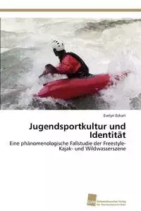 Jugendsportkultur und Identität - Evelyn Eckart