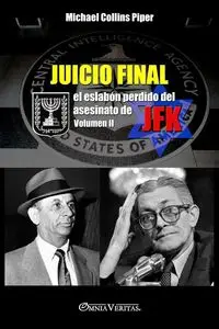 Juicio Final II - el eslabón perdido del asesinato de JFK - Piper Michael Collins