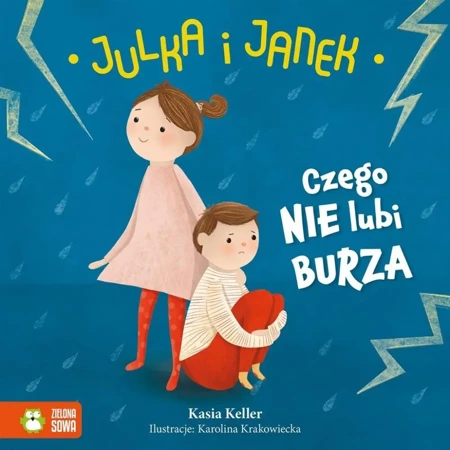 Julka i Janek. Czego nie lubi burza - Kasia Keller, Karolina Krakowiecka