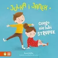 Julka i Janek. Czego nie lubi strupek - Kasia Keller, Karolina Krakowiecka