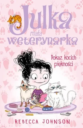 Julka mała weterynarka T.10 Pokaz kocich piękności - Rebecca Johnson