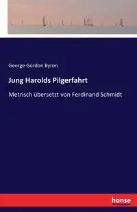 Jung Harolds Pilgerfahrt - Byron George Gordon