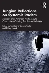 Jungian Reflections on Systemic Racism - Carter Christopher Jerome