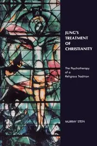 Jung's Treatment of Christianity - Murray Stein