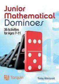 Junior Mathematical Dominoes - Tracey MacDonald