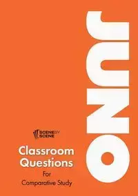 Juno Classroom Questions for Comparative Study - Amy Farrell