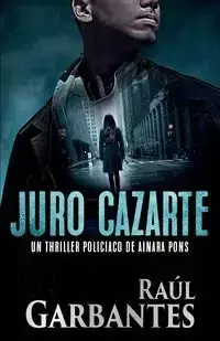 Juro cazarte - Garbantes Raúl