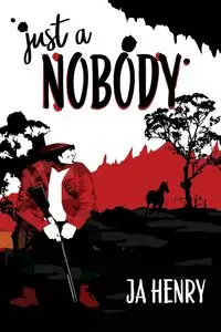 Just A Nobody - Henry JA