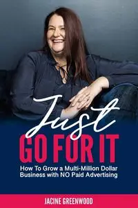 Just Go For It - Greenwood Jacine