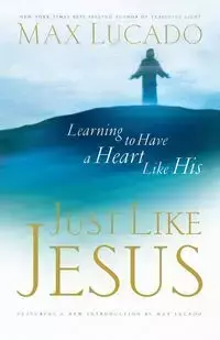 Just Like Jesus (International Edition) - Max Lucado