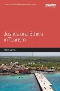 Justice and Ethics in Tourism - Jamal Tazim