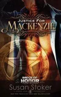 Justice for Mackenzie - Susan Stoker