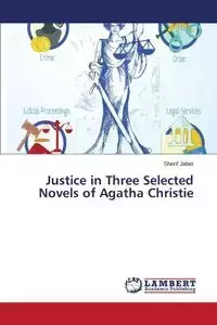 Justice in Three Selected Novels of Agatha Christie - Jaber Sherif