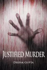 Justified Murder - Gupta Deepak