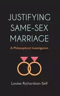 Justifying Same-Sex Marriage - Louise Richardson-Self