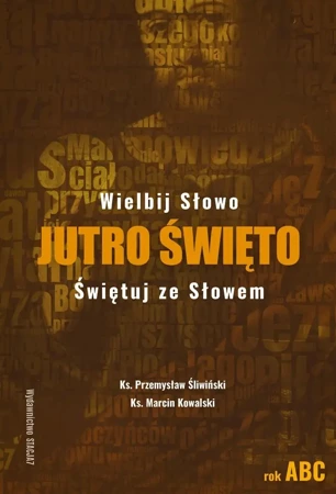 Jutro święto - ks. Przemysław Śliwiński, ks. Marcin Kowalski