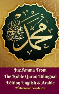 Juz Amma From The Noble Quran Bilingual Edition English and Arabic - Vandestra Muhammad