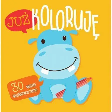 Już koloruję. Hipcio. Easy color 3 - praca zbiorowa