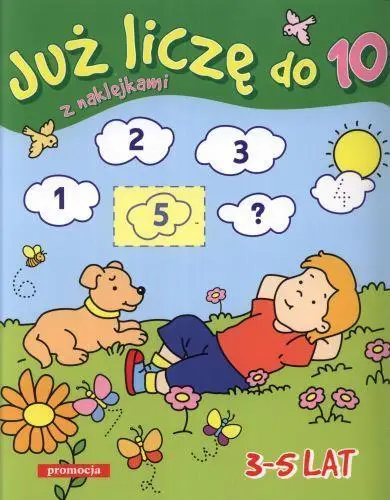 Juz liczę do 10 z naklejkami. 3-5 lat SIEDMIORÓG - Mariola Langowska