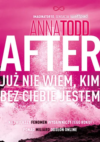 Już nie wiem kim bez ciebie jestem. After. Tom 2 - Anna Todd