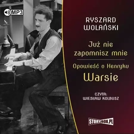 Już nie zapomnisz mnie. Opowieść o Henryku Warsie - Ryszard Wolański