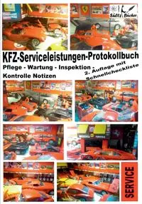 KFZ-Serviceleistungen-Protokollbuch - Wartung - Kontrolle - Notizen - Renate Sültz